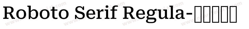 Roboto Serif Regula字体转换